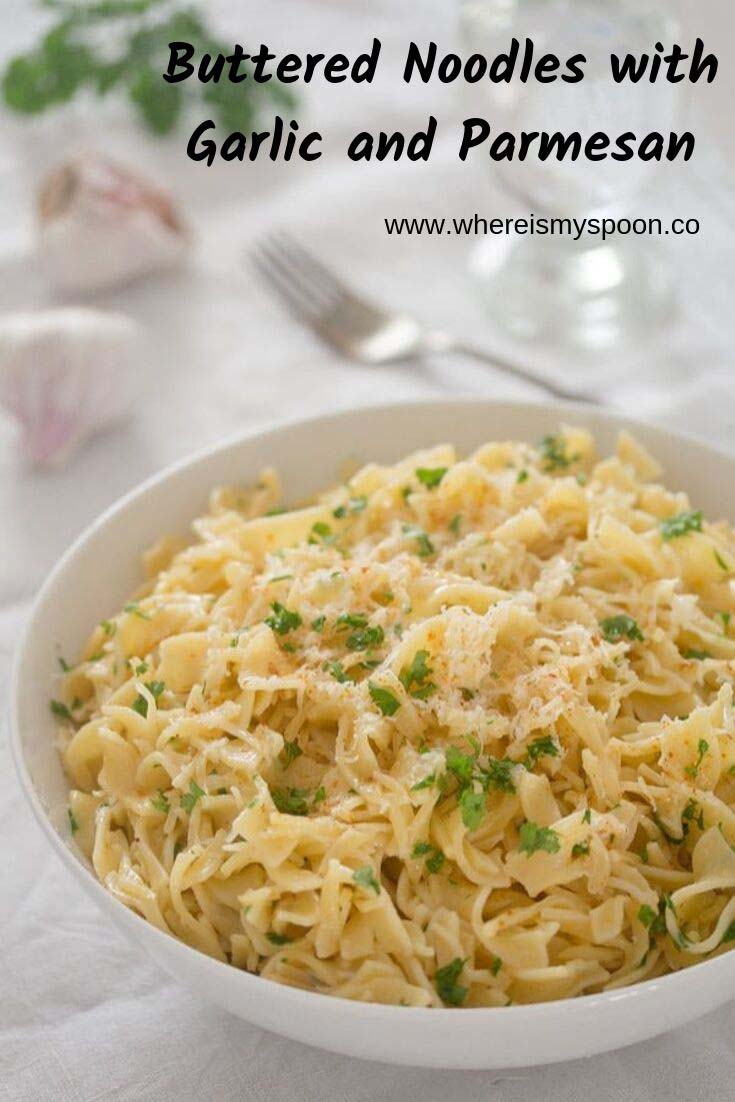 Buttered Noodles with Garlic and Parmesan – It's all about home cooking
